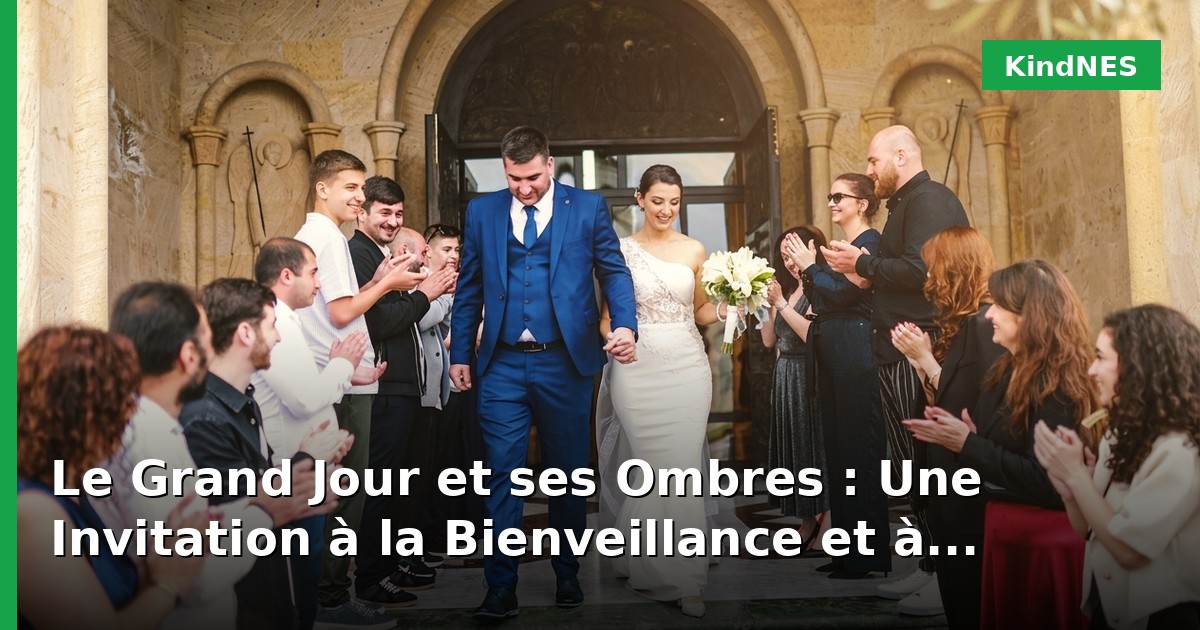 Le Grand Jour et ses Ombres : Une Invitation à la Bienveillance et à l'Humanité Partagée